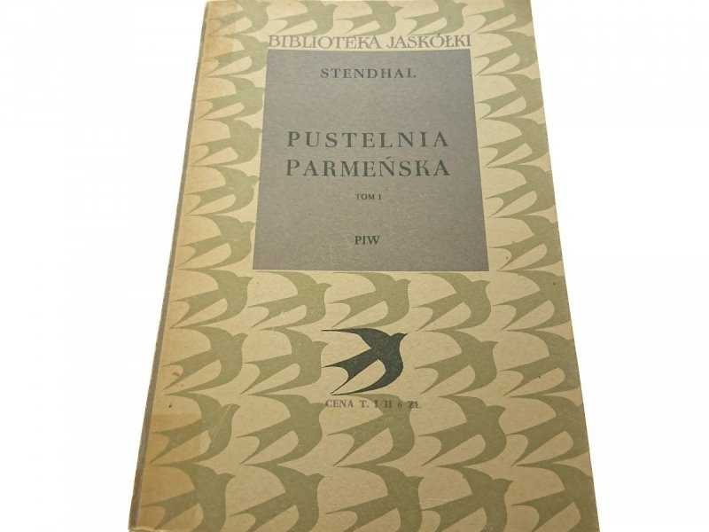 PUSTELNIA PARMEŃSKA TOM I - Stendhal 1956