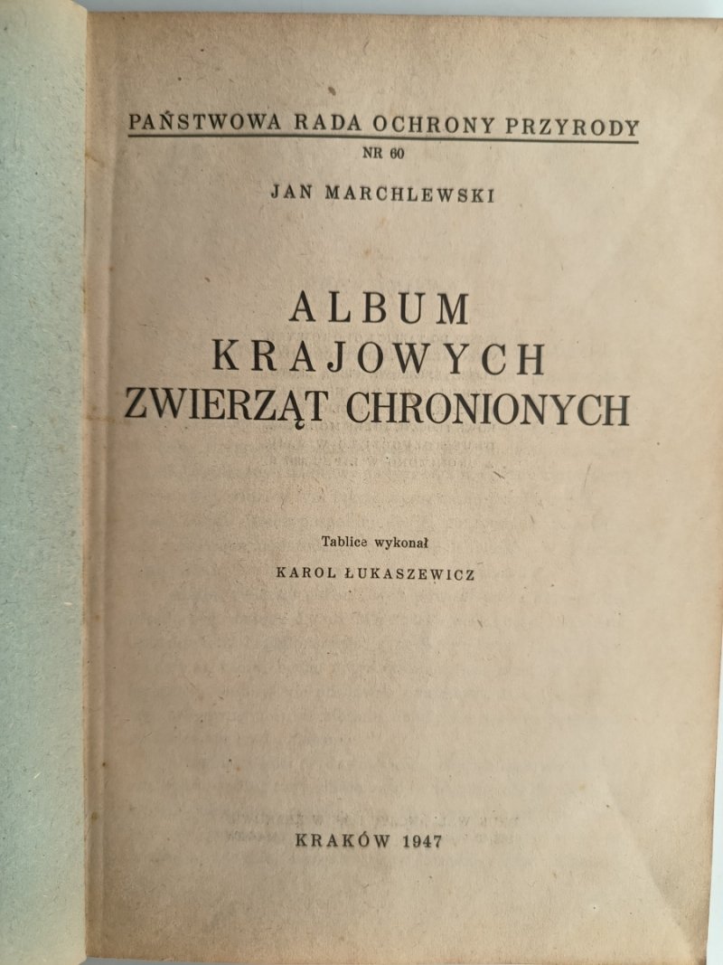 ALBUM KRAJOWYCH ZWIERZĄT CHRONIONYCH – 1947 R - Jan Marchlewski