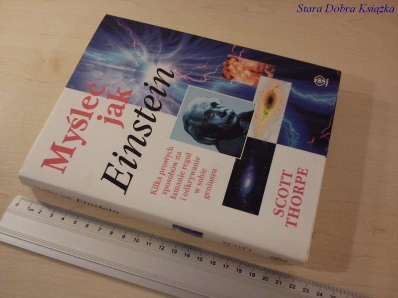 MYŚLEĆ JAK EINSTEIN - Scott Thorpe