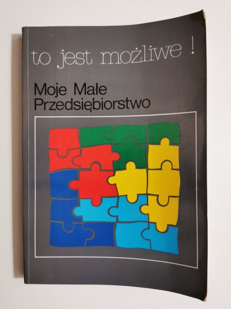 TO JEST MOŻLIWE! MOJE MAŁE PRZEDSIĘBIORSTWO 1992