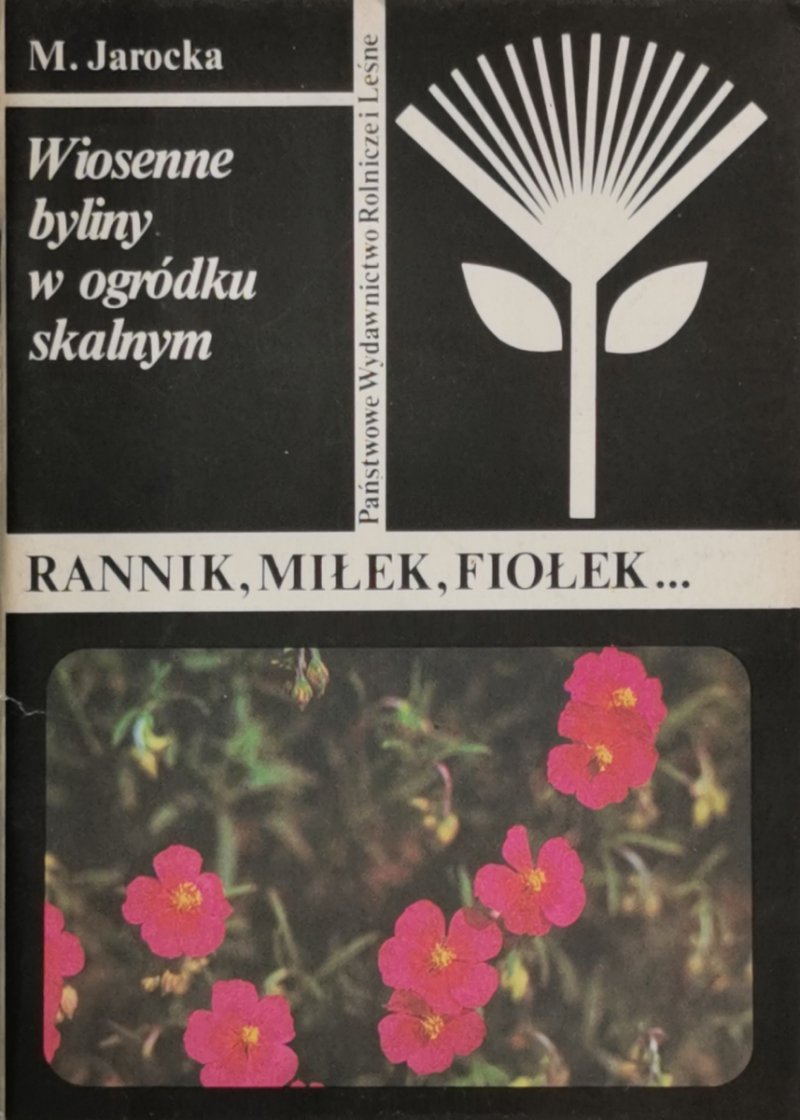 RANNIK, MIŁEK, FIOŁEK - M. Jarocka