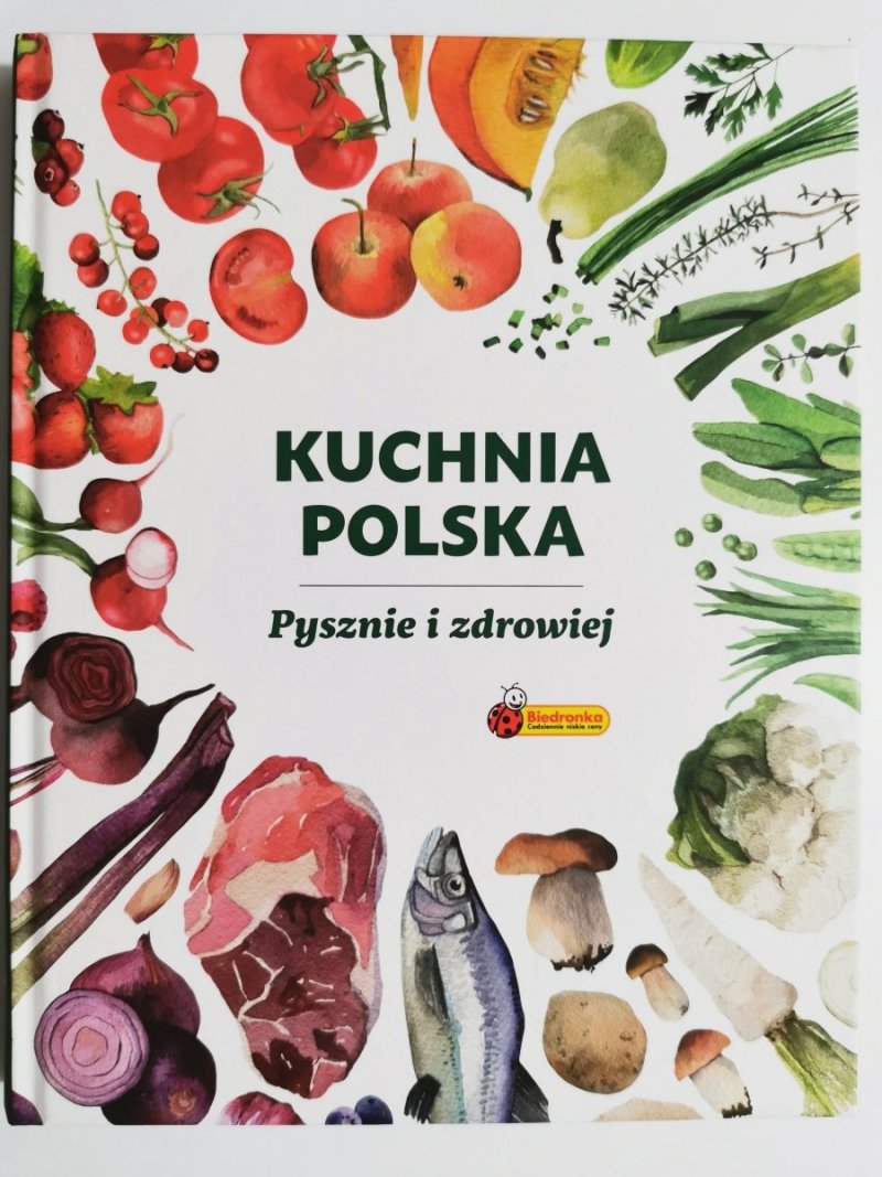 KUCHNIA POLSKA. PYSZNIE I ZDROWIEJ 