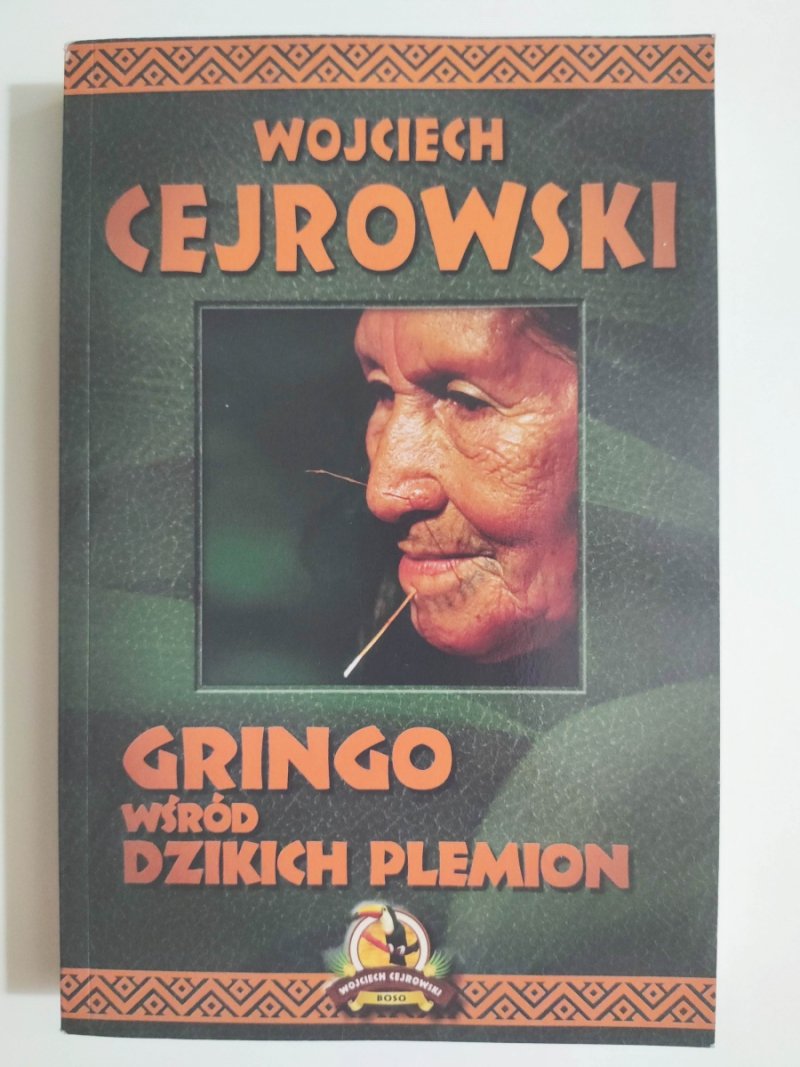 GRINGO WŚRÓD DZIKICH PLEMION - Wojciech Cejrowski
