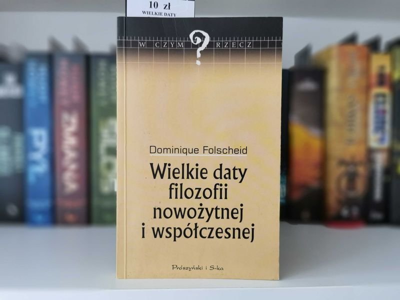Wielkie daty filozofii nowożytnej i współczesnej - Folscheid