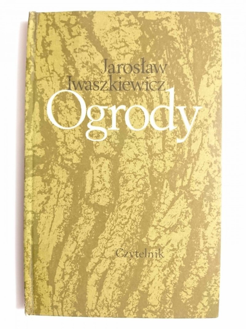 OGRODY - Jarosław Iwaszkiewicz 1974