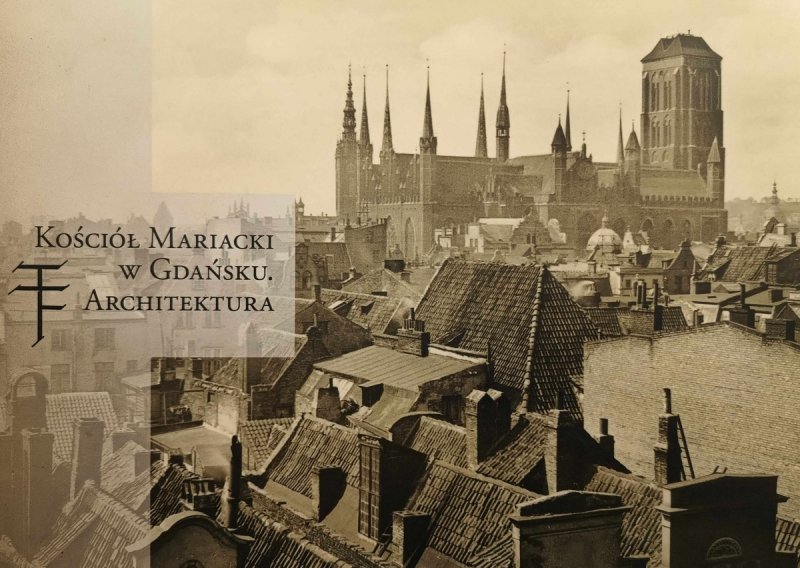 KOŚCIÓŁ MARIACKI W GDAŃSKU ARCHITEKTURA