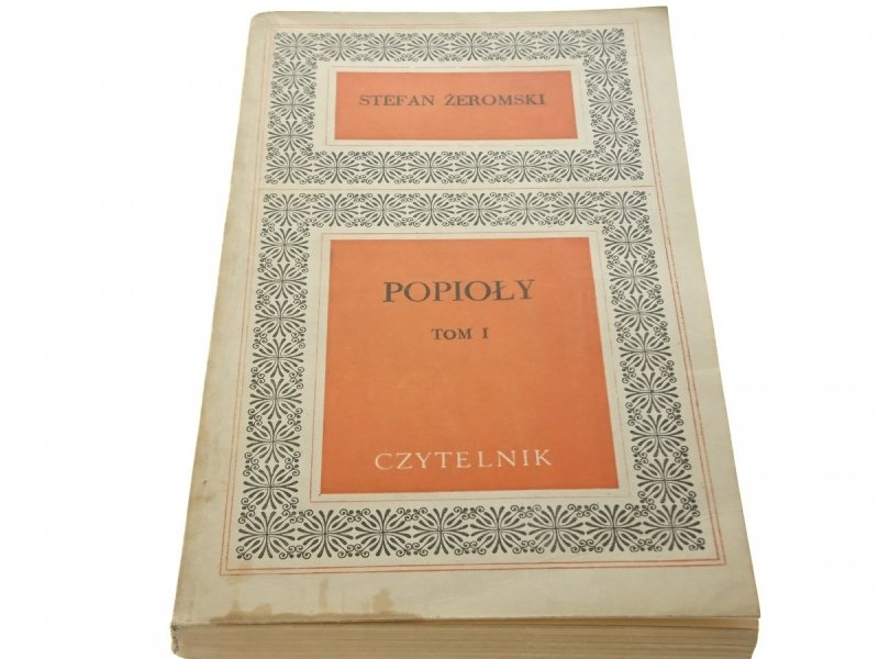 POPIOŁY TOM I - Stefan Żeromski (Wyd. XVII 1975)