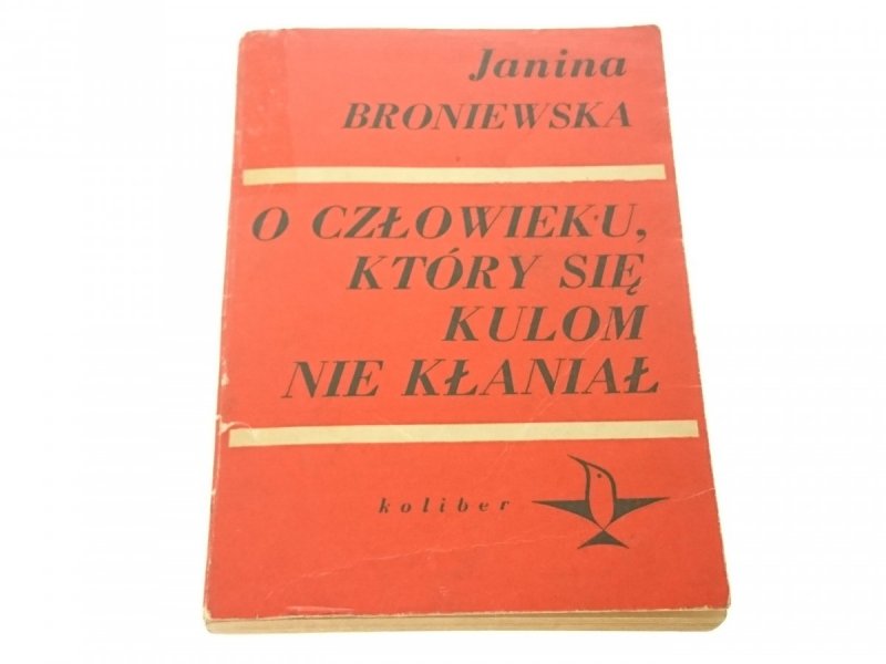 O CZŁOWIEKU, KTÓRY SIĘ KULOM NIE KŁANIAŁ (1970)