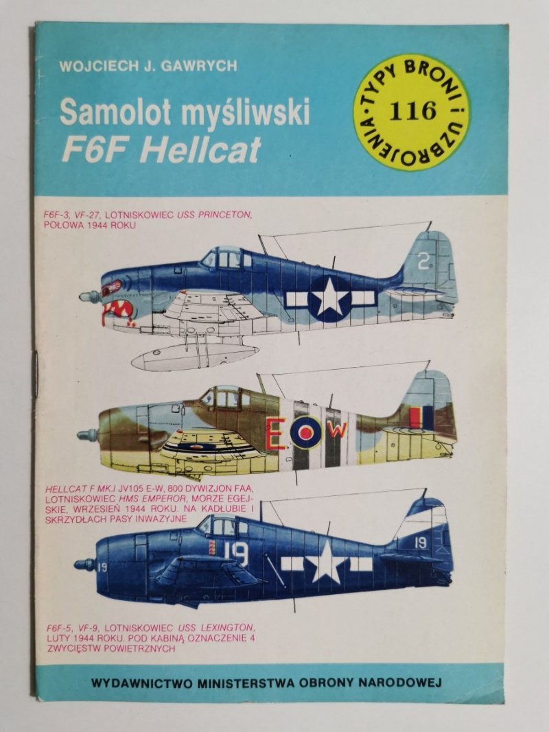 TYPY BRONI I UZBROJENIA NR 116 SAMOLOT MYŚLIWSKI F6F HELLCAT 1987