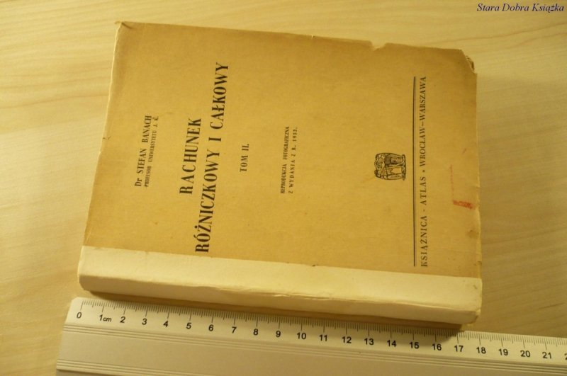 RACHUNEK RÓŻNICZKOWY I CAŁKOWY TOM II (1949)