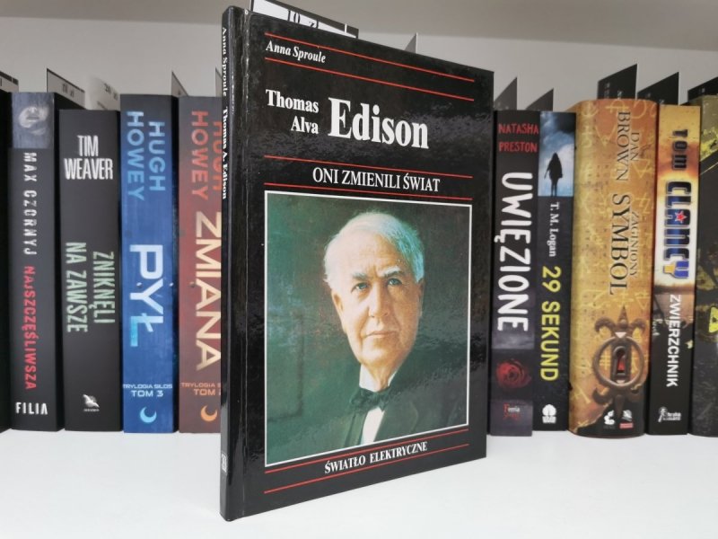 Światło elektryczne. Thomas alva Edison - Anna Sproule