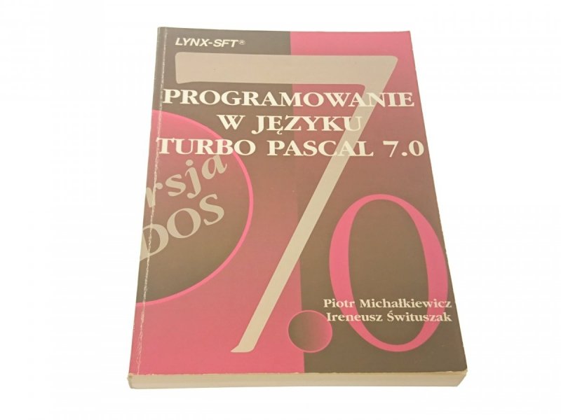 PROGRAMOWANIE W JĘZYKU TURBO PASCAL 7.0 (1993)
