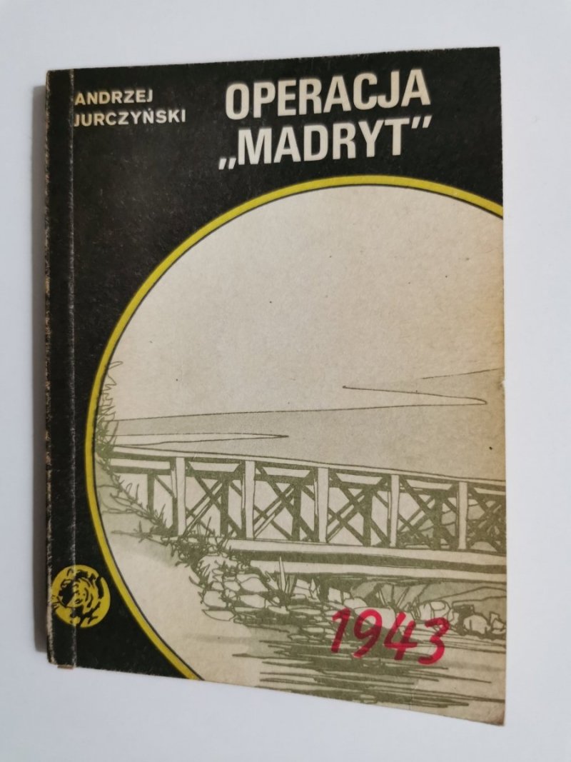 ŻÓŁTY TYGRYS: OPERACJA MADRYT - Andrzej Jurczyński 1989