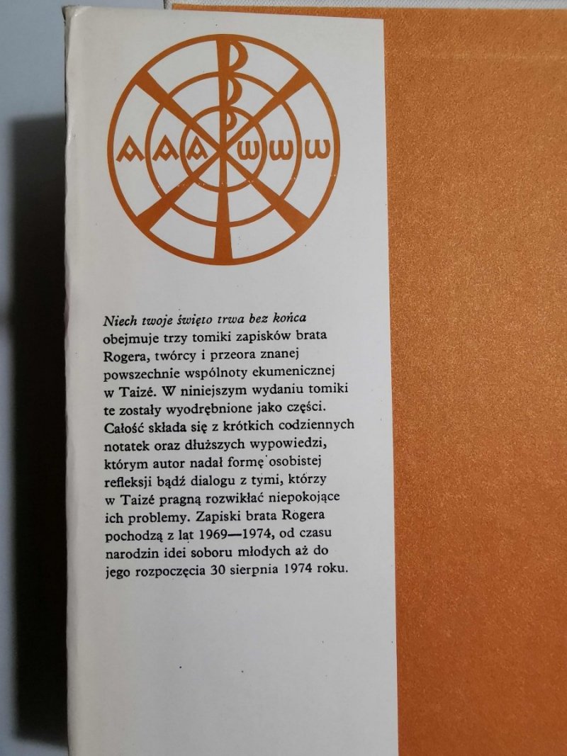 NIECH TWOJE ŚWIĘTO TRWA BEZ KOŃCA - Brat Roger, przeor Taize 