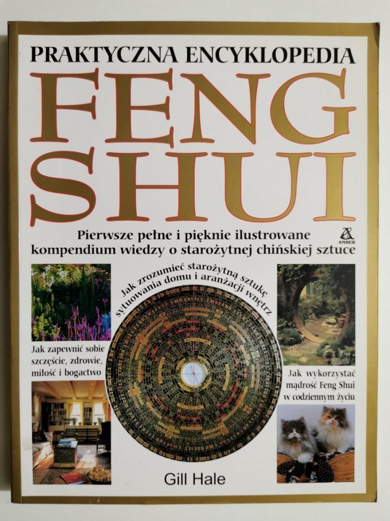 PRAKTYCZNA ENCYKLOPEDIA FENG SHUI - Gill Hale 