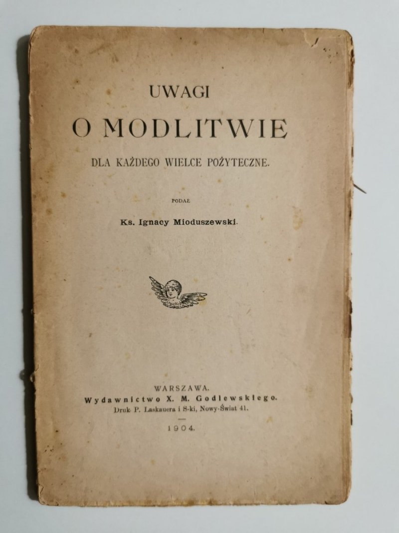  UWAGI O MODLITWIE DLA KAŻDEGO WIELCE POŻYTECZNE 1904