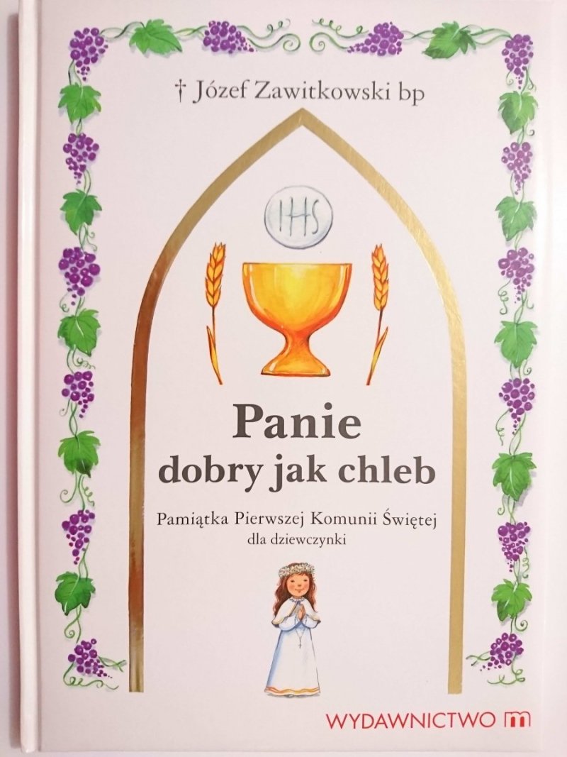 PANIE DOBRY JAK CHLEB - bp  Józef Zawitkowski bp 2008