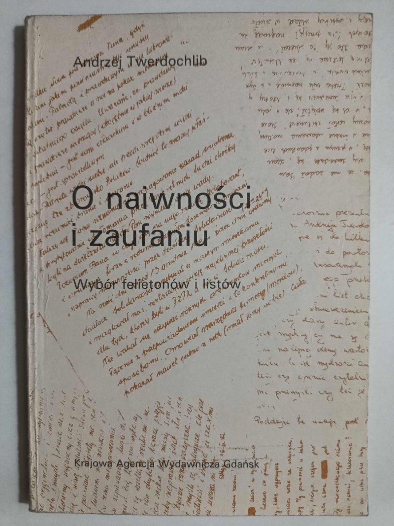 O NAIWNOŚCI I ZAUFANIU - Andrzej Twerdochlib
