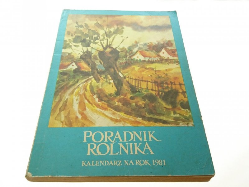 PORADNIK ROLNIKA. KALENDARZ NA ROK 1981