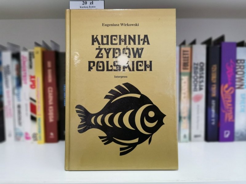 KUCHNIA ŻYDÓW POLSKICH - Eugeniusz Wirkowski