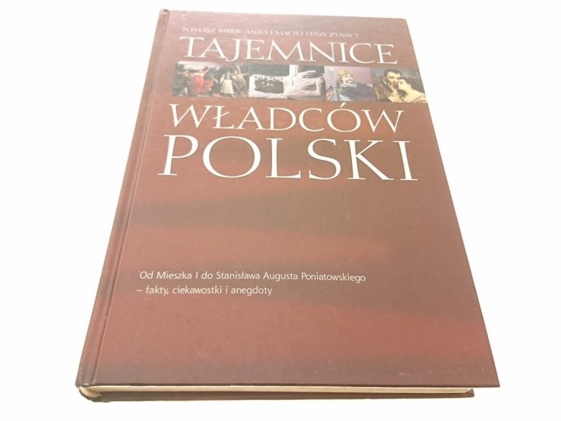 TAJEMNICE WŁADCÓW POLSKI - Tomasz Biber 2005