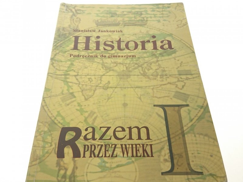 HISTORIA RAZEM PRZEZ WIEKI I - S. JANKOWIAK