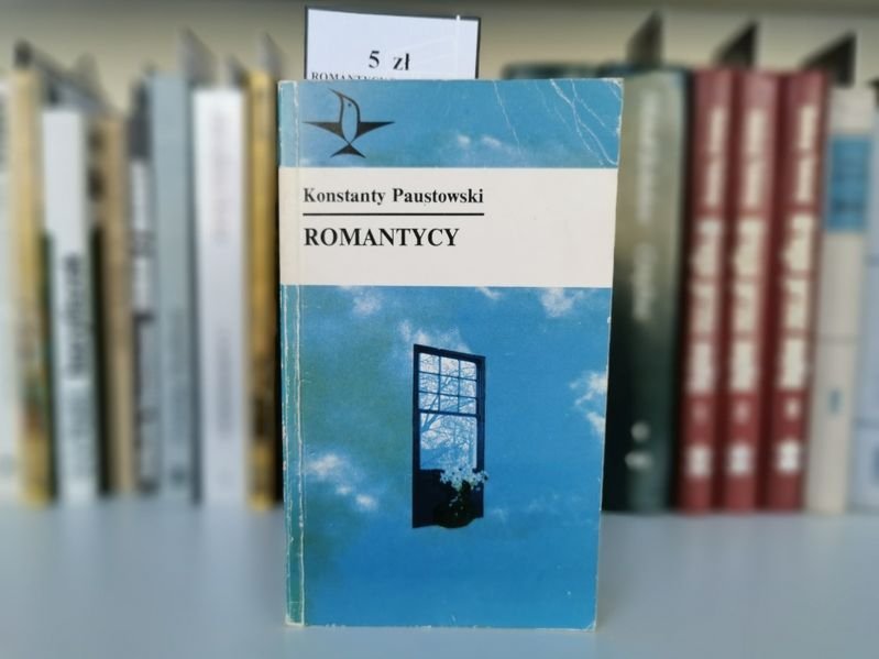 ROMANTYCY - Konstanty Paustowski