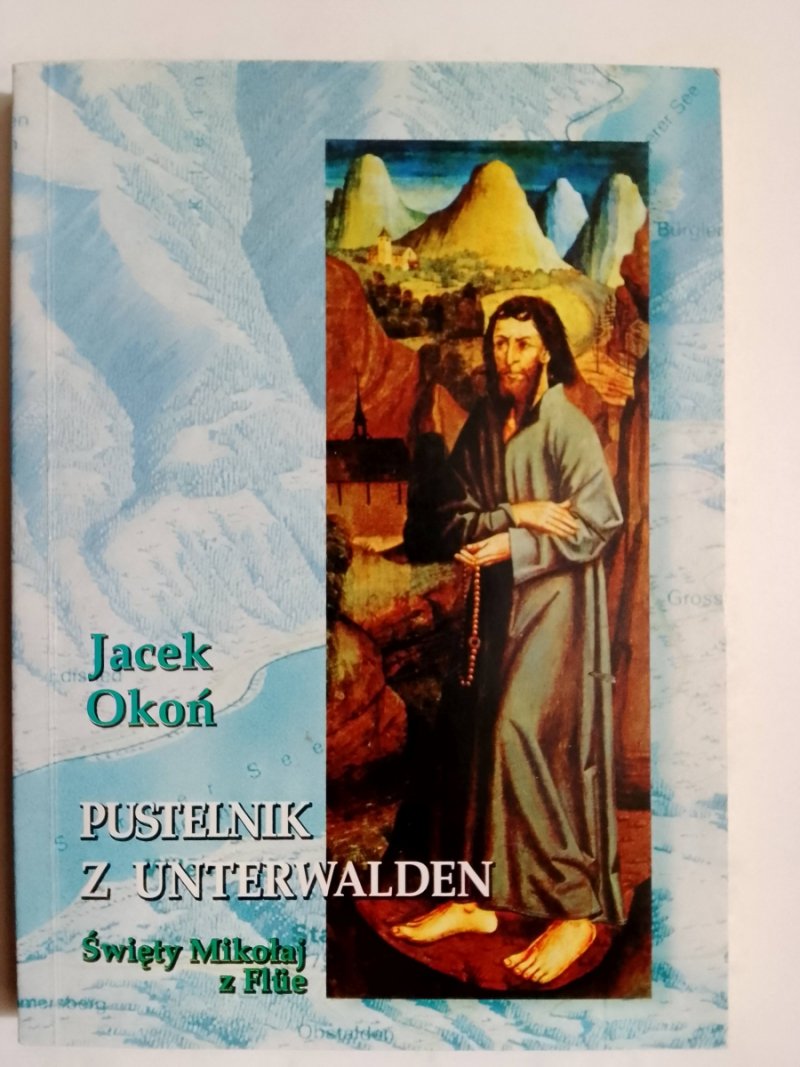 PUSTELNIK Z UNTERWALDEN  - Jacek Okoń
