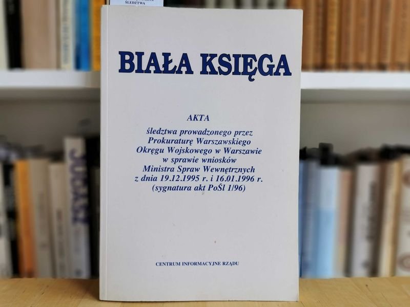Biała Księga. AKTA śledztwa
