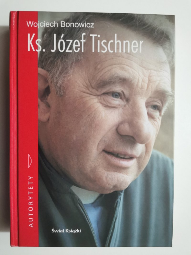AUTORYTETY. KS. JÓZEF TISCHNER - Wojciech Bonowicz
