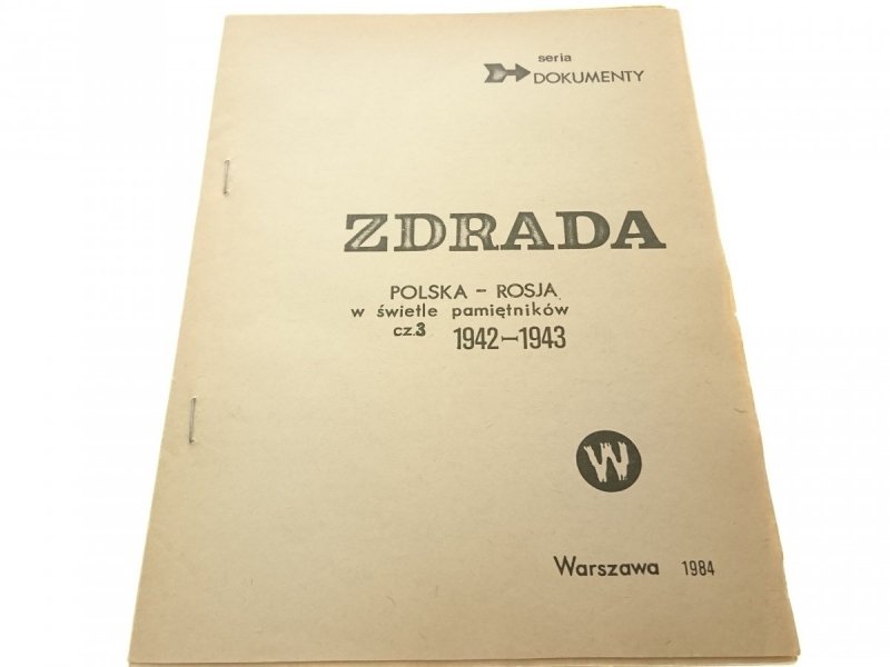 ZDRADA. POLSKA-ROSJA W ŚWIETLE PAMIĘTNIKÓW CZ.3 
