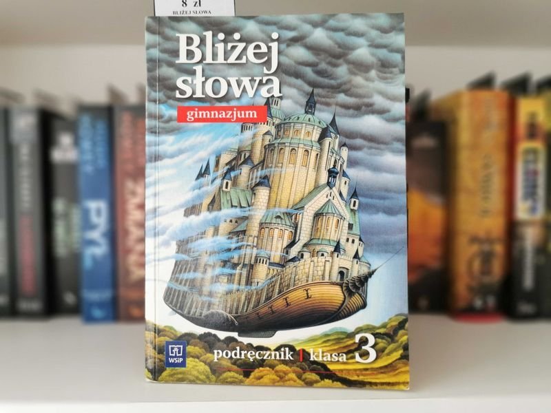 Bliżej słowa. Gimnazjum Podręcznik Klasa 3 - Horwath