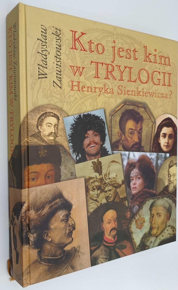 KTO JEST KIM W TRYLOGII HENRYKA SIENKIEWICZA? - Władysław Zawistowski