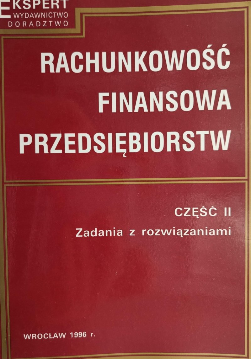 RACHUNKOWOŚĆ FINANSOWA PRZEDSIĘBIORSTW CZĘŚĆ II 