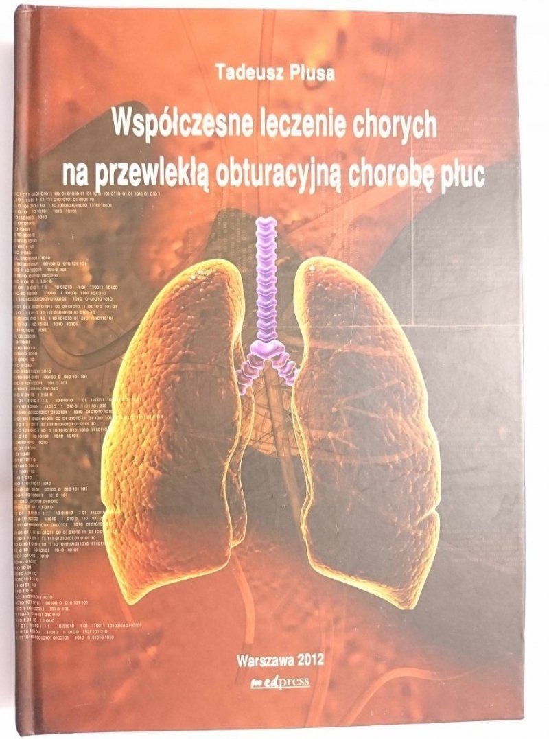 WSPÓŁCZESNE LECZENIE CHORYCH NA PRZEWLEKŁĄ OBTURACYJNĄ CHOROBĘ PŁUC 2012