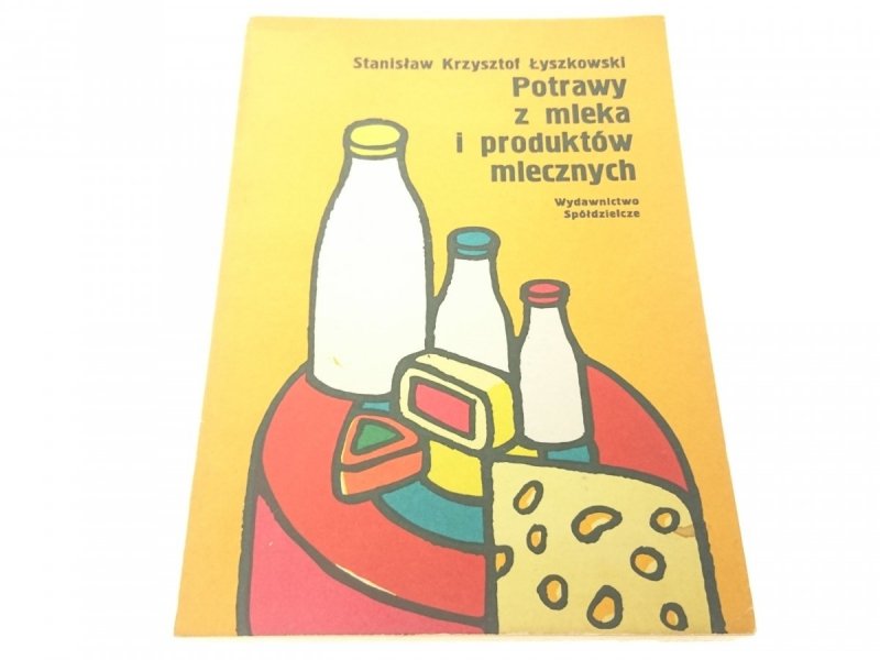 POTRAWY Z MLEKA I PRODUKTÓW MLECZNYCH - Łyszkowski