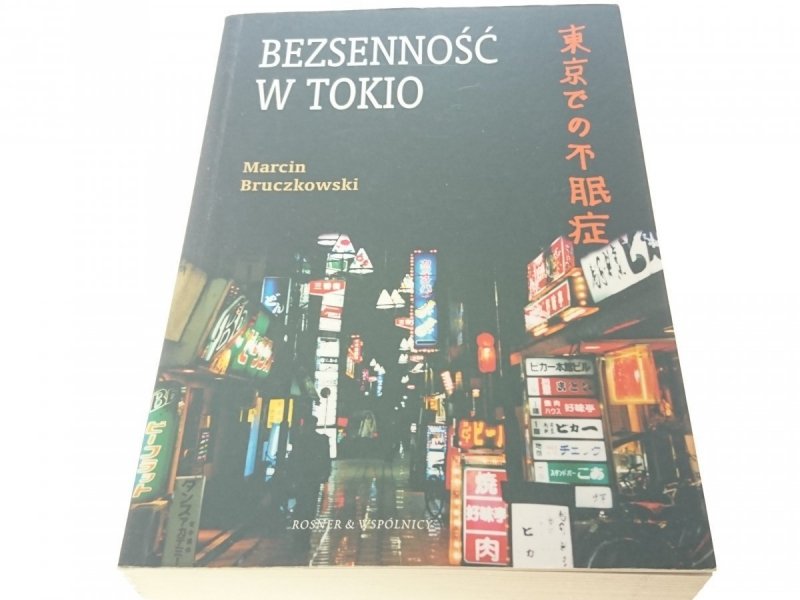 BEZSENNOŚĆ W TOKIO - Marcin Bruczkowski 