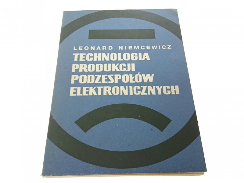 TECHNOLOGIA PRODUKCJI PODZESPOŁÓW ELEKTRONICZNYCH