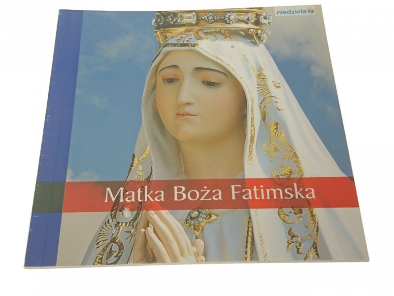 MATKA BOŻA FATIMSKA (2010)