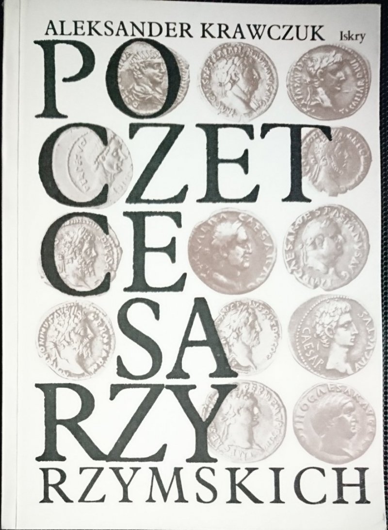 POCZET CESARZY RZYMSKICH - Aleksander Krawczuk 