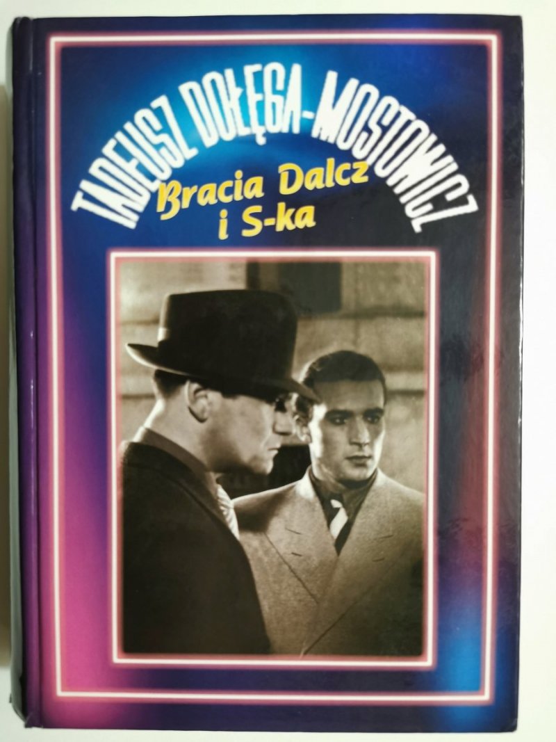 BRACIA DALCZ i S-ka - Tadeusz Dołęga-Mostowicz