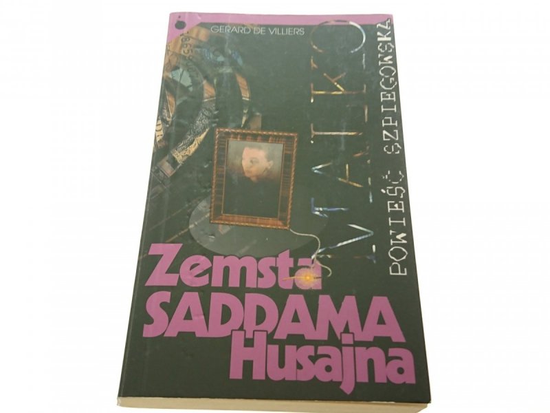 ZEMSTA SADDAMA HUSAJNA - Gerard De Villiers 1998
