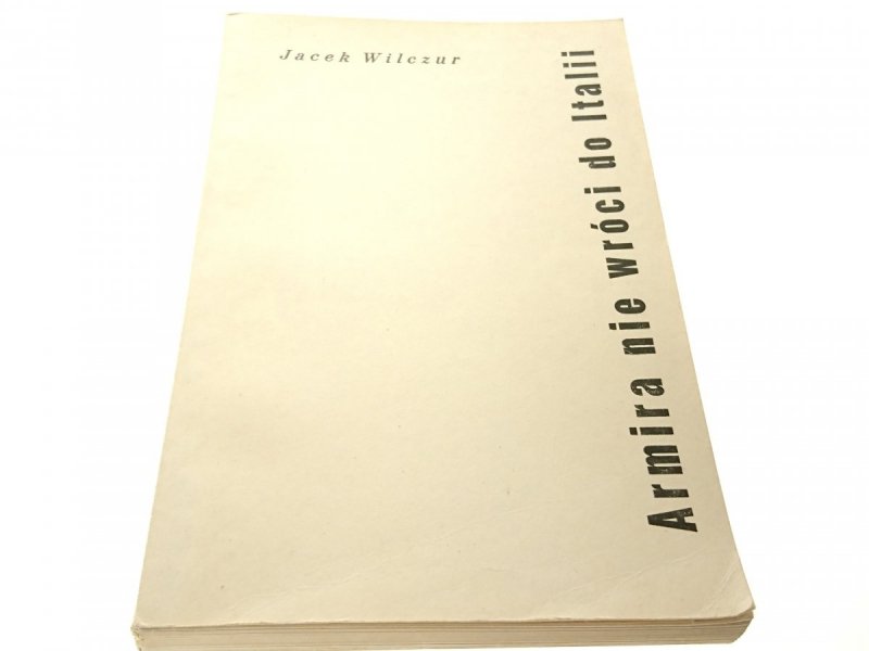 ARMIA NIE WRÓCI DO ITALII - Jacek Wilczur 1962