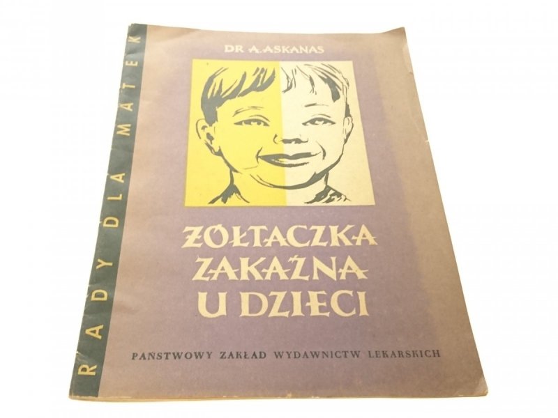 ŻÓŁTACZKA ZAKAŹNA U DZIECI - Dr A. Askanas 1959