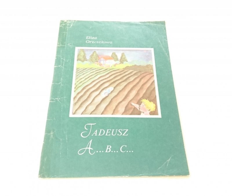 TADEUSZ A...B...C... - Eliza Orzeszkowa (1985)