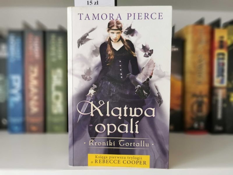 Kroniki Tortallu. Klątwa opali - Tamora Pierce