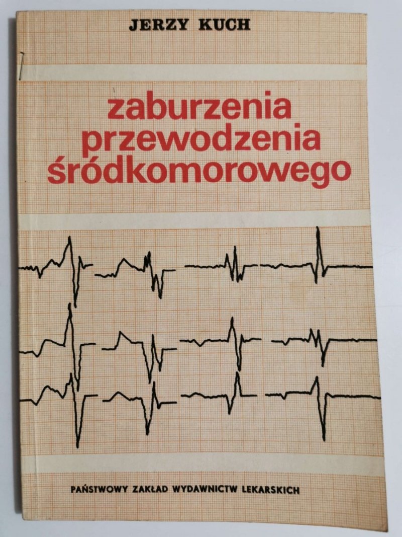 ZABURZENIA PRZEWODZENIA ŚRÓDKOMOROWEGO - Jerzy Kuch 1979