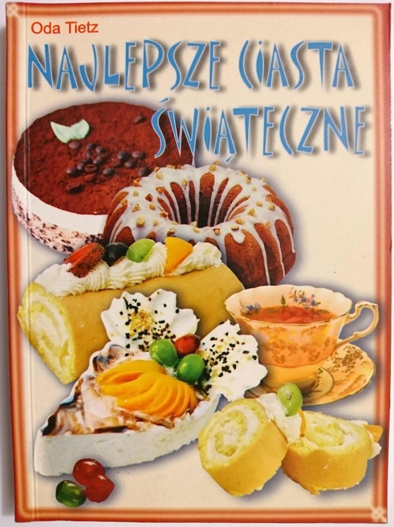NAJLEPSZE CIASTA ŚWIĄTECZNE - Oda Tietz 2002