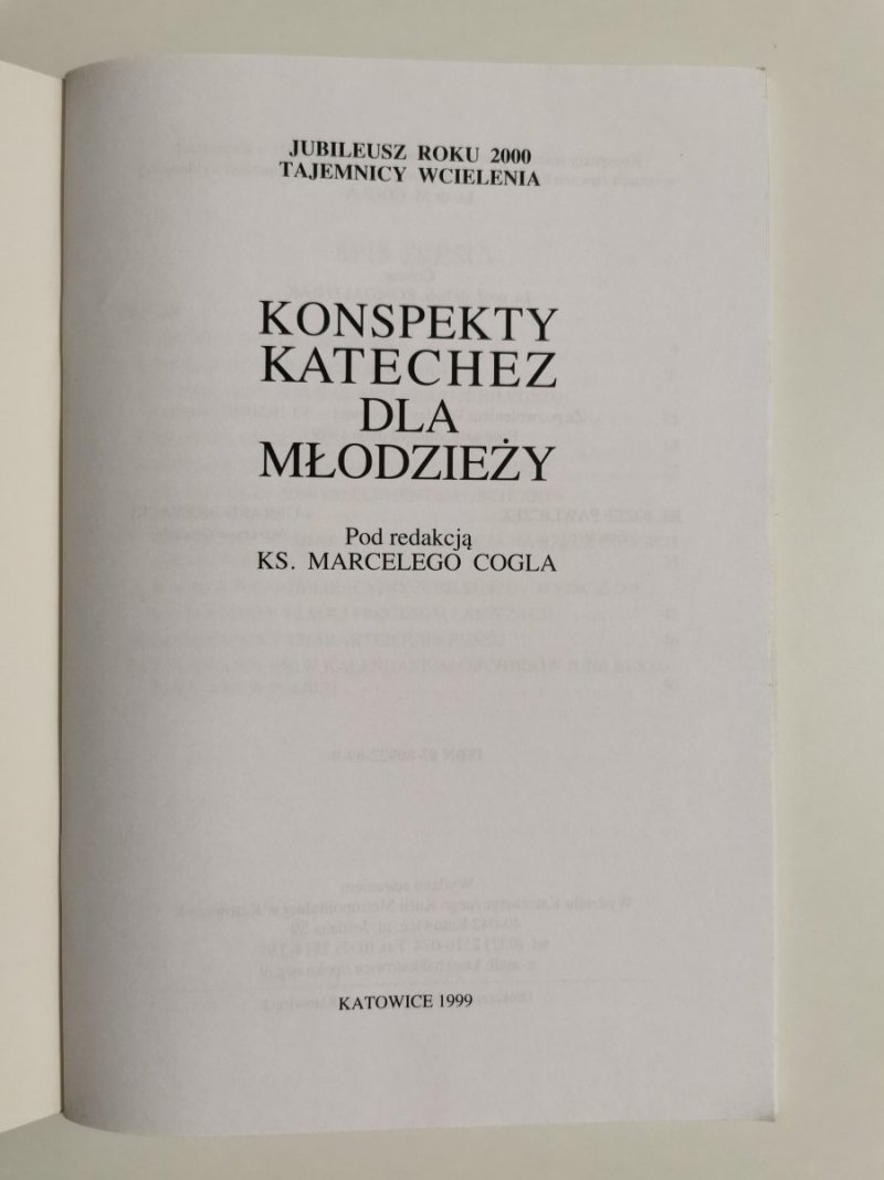 JUBILEUSZ ROKU 2000 TAJEMNICY WCIELENIA. KONSPEKTY KATECHEZ DLA MŁODZIEŻY 1999
