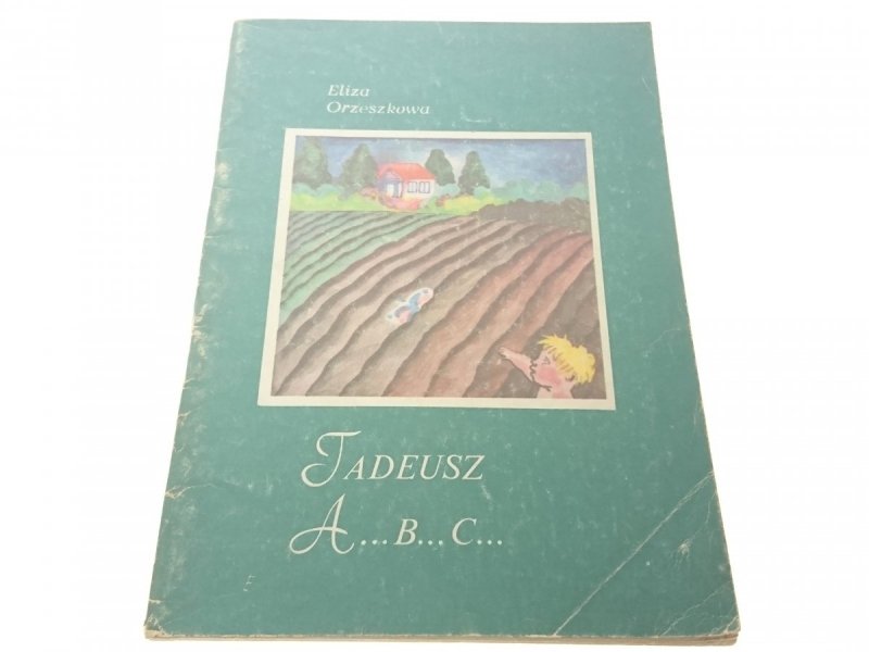 TADEUSZ A...B...C... - Eliza Orzeszkowa (1985)